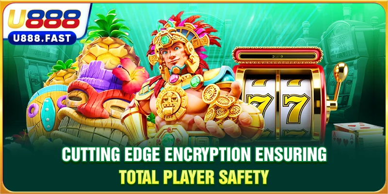 Cutting edge encryption ensuring total player safety