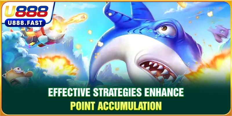 Effective strategies enhance point accumulation