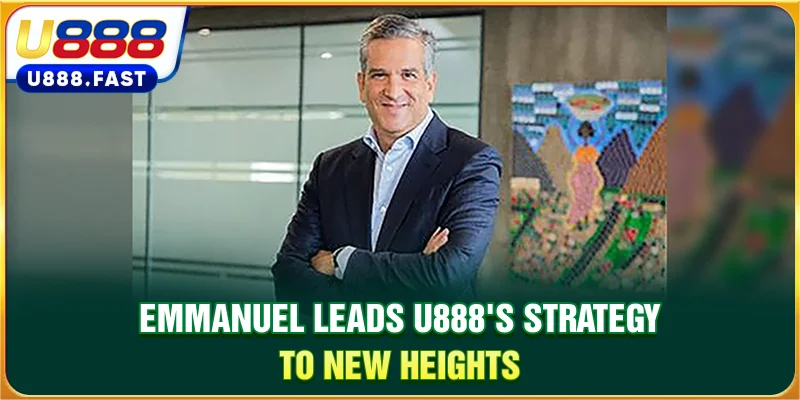 Emmanuel leads U888's strategy to new heights