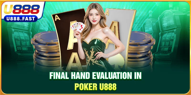Final hand evaluation in Poker U888