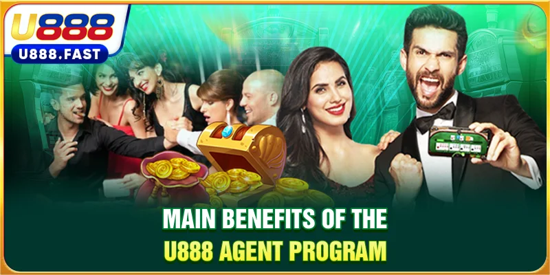 Main benefits of the U888 Agent program