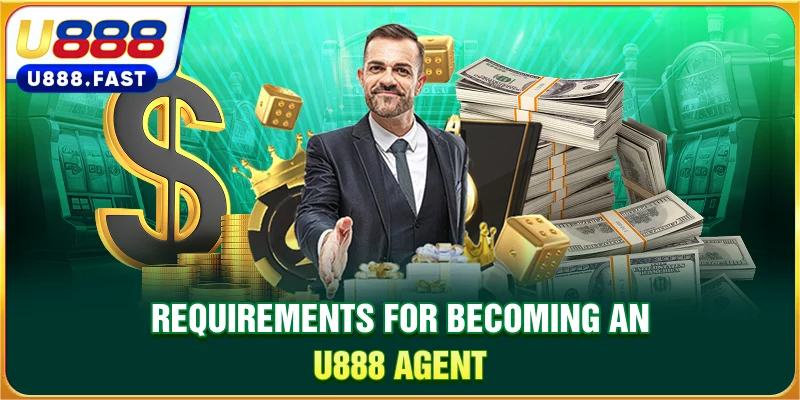 Requirements for becoming an U888 agent