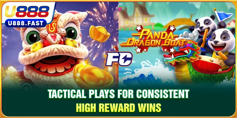 Tactical plays for consistent high reward wins