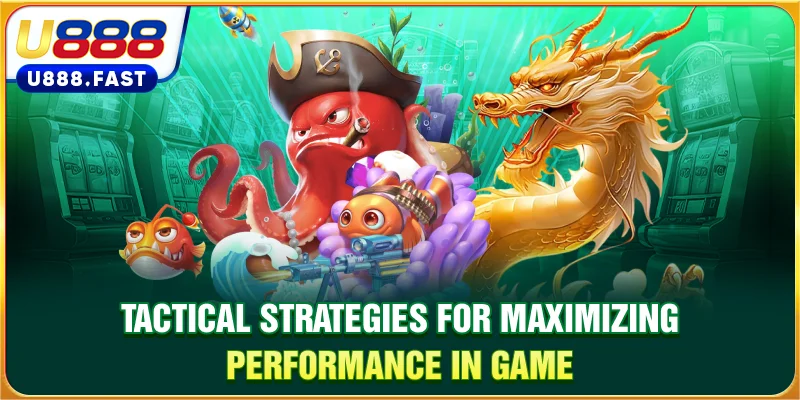 Tactical strategies for maximizing performance in game