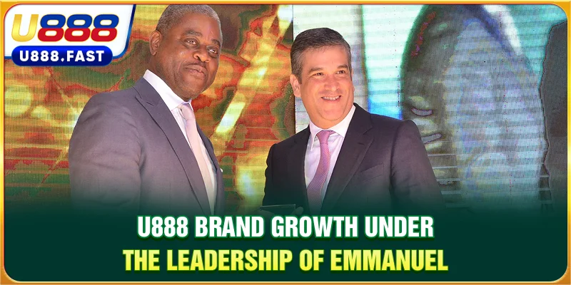 U888 brand growth under the leadership of Emmanuel