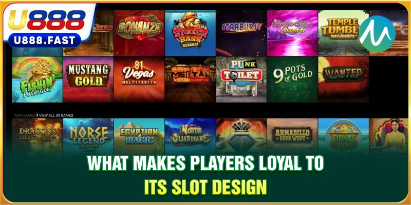 What makes players loyal to its slot design